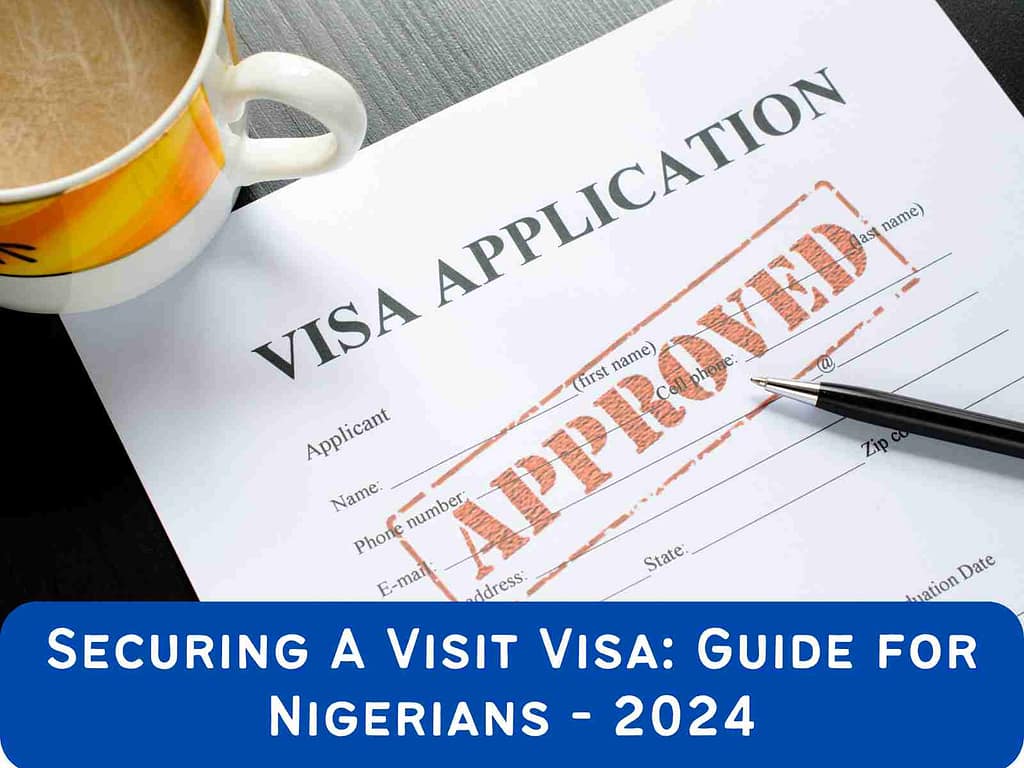 Securing A Visit Visa Guide for Nigerians - 2024