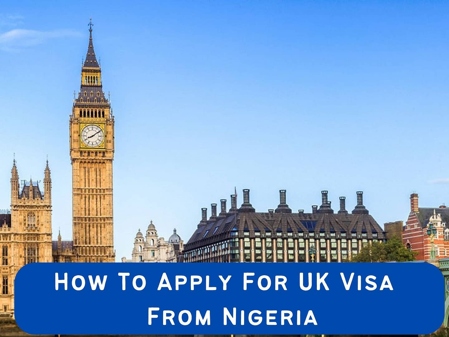 How To Apply For UK Visa From Nigeria - Asedeeq Travels