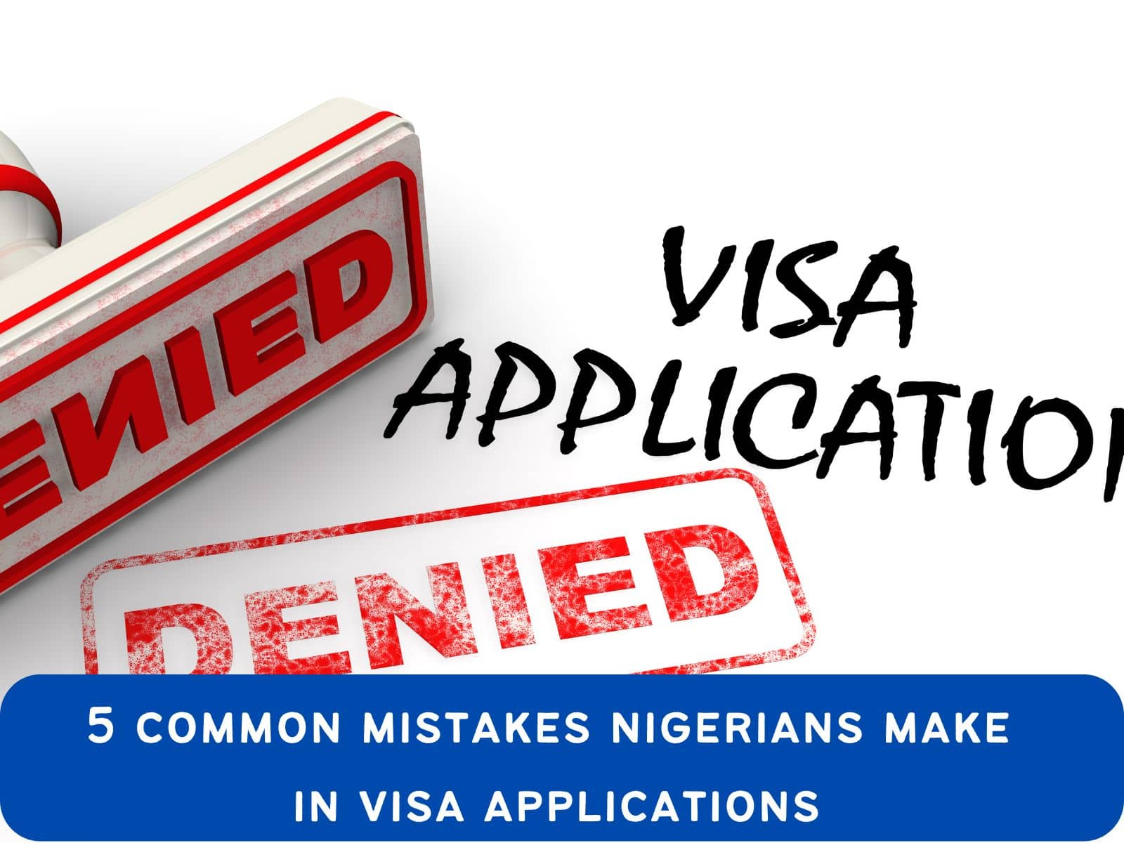 mistakes in visa - Asedeeq Travels